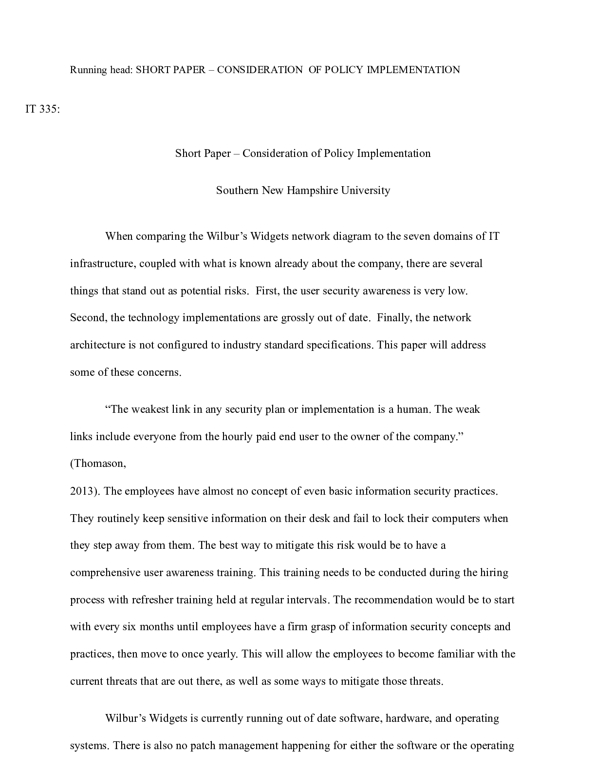 Preview image for IT 335 Module 6 Short Paper|  Running head: SHORT PAPER “ CONSIDERATION  OF POLICY IMP